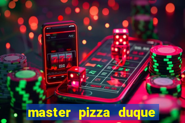 master pizza duque de caxias parque fluminense